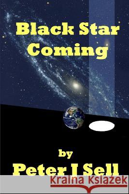 Black Star Coming Peter J. Sell 9781326477516 Lulu.com - książka