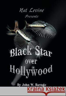 Black Star over Hollywood Ravage, John W. 9781543426021 Xlibris - książka