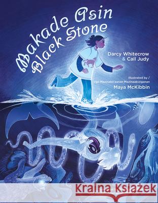 Black Stone Darcy Whitecrow James Cail Judy Maya McKibbin 9781779460158 Groundwood Books - książka