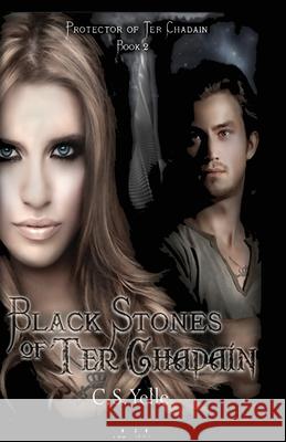 Black Stones of Ter Chadain Cs Yelle 9780997282122 CS Yelle - książka