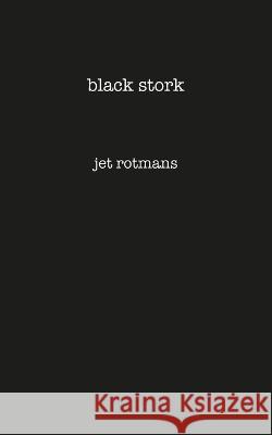 Black Stork: you who are not there Jet Rotmans   9798851144783 Independently Published - książka