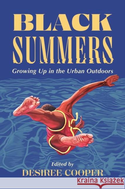 Black Summers: Growing Up in the Urban Outdoors Desiree Cooper 9780814352243 Wayne State University Press - książka