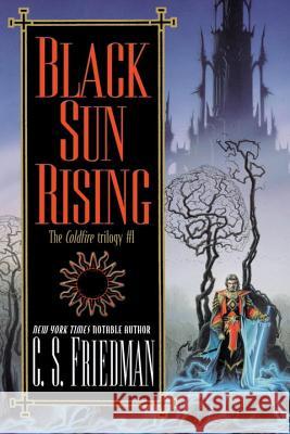 Black Sun Rising C.S. Friedman 9780756403140 Astra Publishing House - książka