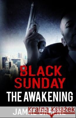 Black Sunday The Awakening by Jamal Greene Greene, Jamal 9781535370752 Createspace Independent Publishing Platform - książka