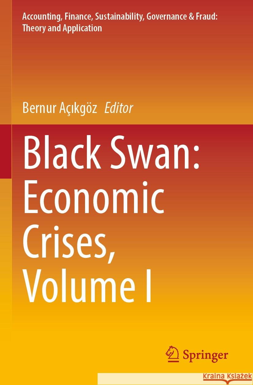 Black Swan: Economic Crises, Volume I  9789811952548 Springer Nature Singapore - książka