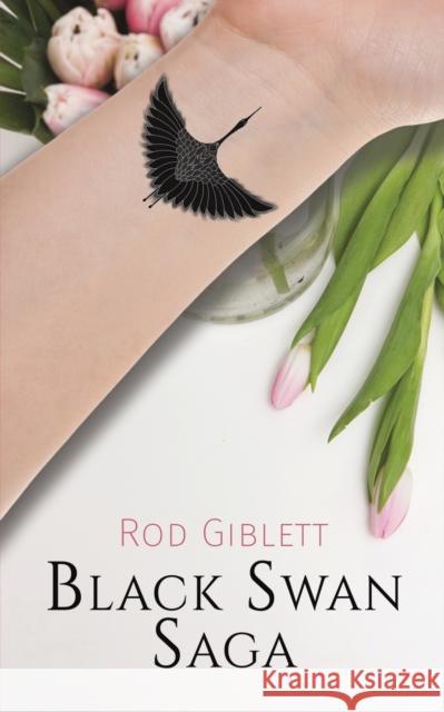 Black Swan Saga Giblett, Rod 9789948374350 AUSTIN MACAULEY PUBLISHERS UAE - książka