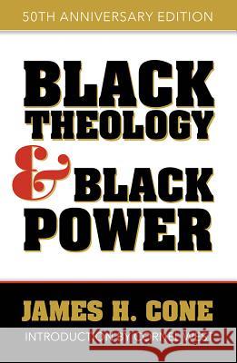 Black Theology and Black Power: 50th Anniversary Edition James H. Cone, Cornel West 9781626983083 Orbis Books (USA) - książka