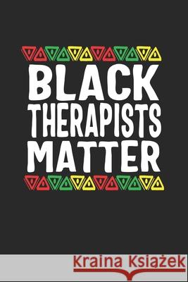 black therapists matter Black Month Gifts Publishing 9781676631460 Independently Published - książka