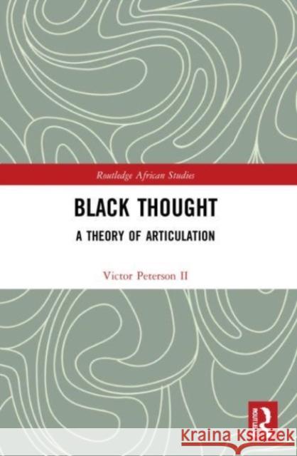 Black Thought Victor Peterson II 9780367707767 Taylor & Francis Ltd - książka