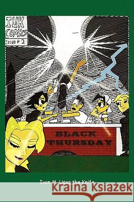 Black Thursday Ivan M. Uses the Knife 9781450063111 Xlibris Corporation - książka