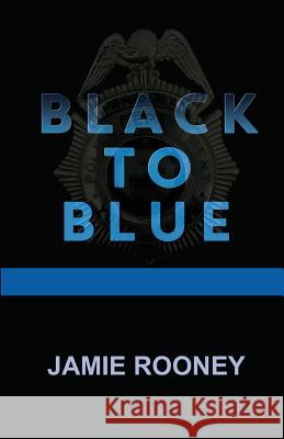 Black to Blue Jamie Rooney 9781943424283 North Country Press - książka