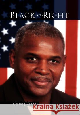 Black to the Right Lawrence Dunbar 9781462829569 Xlibris Corporation - książka