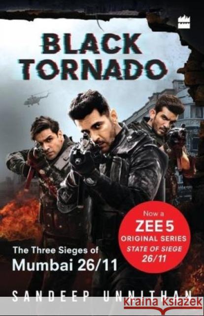 Black Tornado: The Three Sieges of Mumbai 26/11 (Web series tie-in) Sandeep Unnithan 9789353576783 HarperCollins India - książka