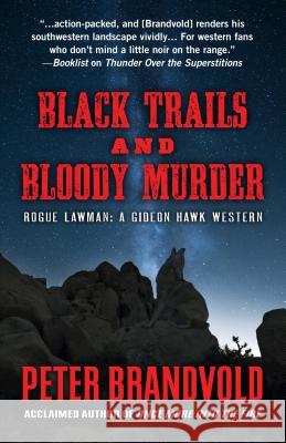 Black Trails and Bloody Murder: A Western Duo Peter Brandvold 9781432847098 Five Star Publishing - książka