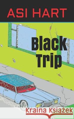 Black Trip Asi Hart 9781795074896 Independently Published - książka