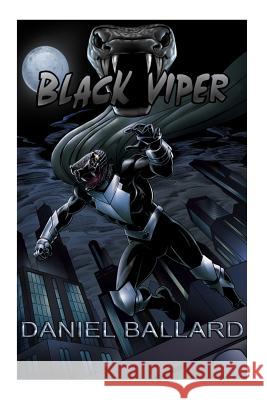 Black Viper Daniel R. Ballard Brian Fraim Brendon Fraim 9781490577531 Createspace - książka