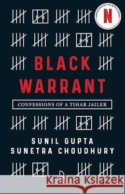 Black Warrant: Confessions of A Tihar Jailer Sunil Gupta Sunetra Choudhury 9788194206859 Roli Books - książka