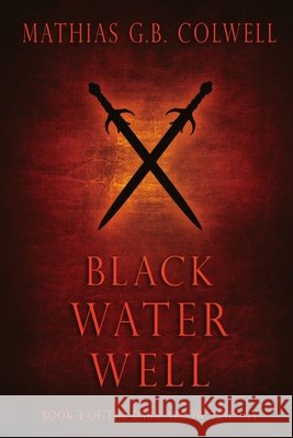Black Water Well Mathias G B Colwell 9781680466294 Melange Books - książka