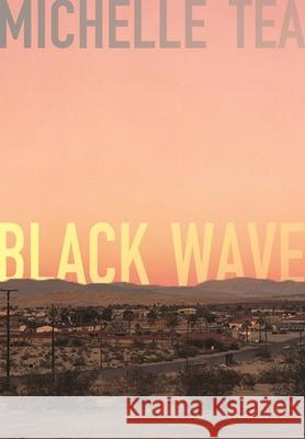 Black Wave Michelle Tea 9781558619395 Feminist Press at The City University of New  - książka