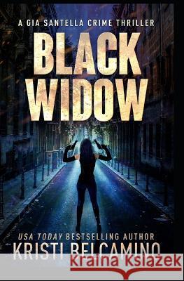 Black Widow Kristi Belcamino Without Warrant  9781685332556 Liquid Mind Publishing, LLC - książka