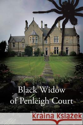 Black Widow of Penleigh Court Eliza Laval 9781491881149 Authorhouse - książka