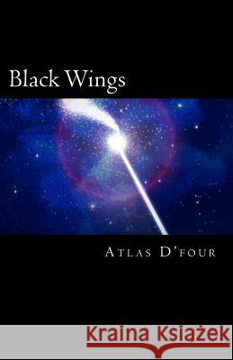 Black Wings Atlas D'Four 9781512345933 Createspace - książka