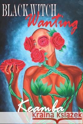 Black Witch Wanting Tiara Freeman Keamba Manning 9781947318304 Keamba Manning - książka