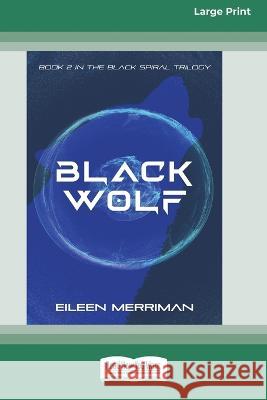 Black Wolf [16pt Large Print Edition] Eileen Merriman 9780369388148 ReadHowYouWant - książka