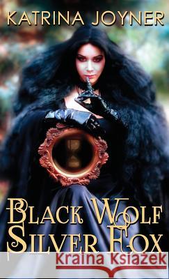 Black Wolf, Silver Fox Katrina Joyner 9781944322038 Katrina Joyner - książka