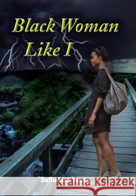Black Woman Like I Daffodline Young 9781491868461 Authorhouse - książka