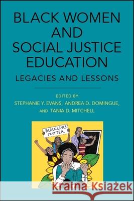 Black Women and Social Justice Education Evans, Stephanie Y. 9781438472942 State University of New York Press - książka