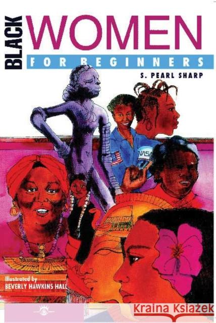 Black Women for Beginners S. Pearl Sharp Beverly Hawkins Hall 9781934389201 For Beginners - książka