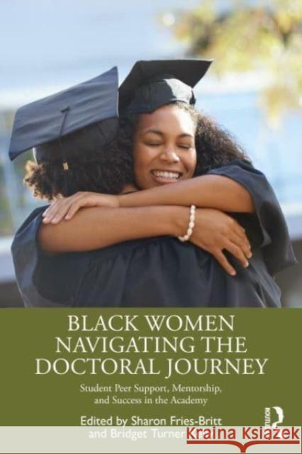 Black Women Navigating the Doctoral Journey  9781032484853 Taylor & Francis Ltd - książka