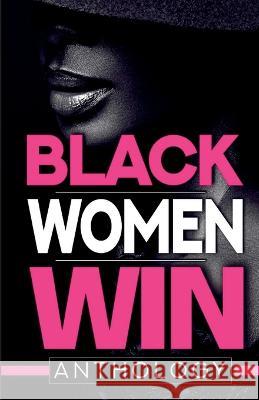 Black Women Win Tiffany A Green-Hood, Ebony Moody, Ayana Bean 9781953638496 Ta Media & Productions LLC - książka