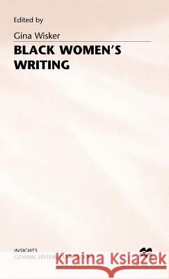 Black Women's Writing Gina Wisker 9780333522523 PALGRAVE MACMILLAN - książka