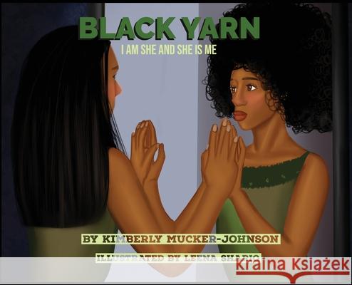 Black Yarn: I am she and she is me Kimberly Johnson 9781953376008 Qui Docet Discit Publishing - książka