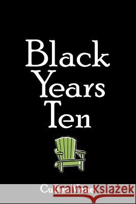 Black Years Ten Cullen Vane 9781518661952 Createspace - książka