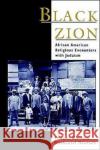 Black Zion: African American Religious Encounters with Judaism Chireau, Yvonne 9780195112573 Oxford University Press