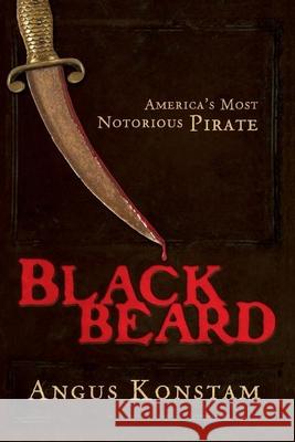 Blackbeard: America's Most Notorious Pirate Angus Konstam 9780470128213 John Wiley & Sons - książka