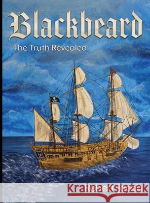 Blackbeard: The Truth Revealed Robert Jacob Anne Jacob Knoles 9781957832395 Documeant Publishing - książka