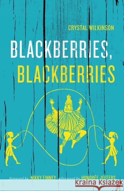 Blackberries, Blackberries Crystal Wilkinson Nikky Finney Honoree Jeffers 9780813169583 University Press of Kentucky - książka