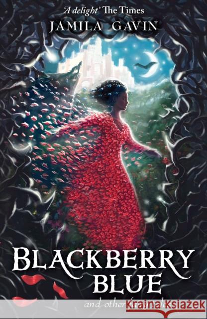 Blackberry Blue: And Other Fairy Tales Jamila Gavin 9781848531079 Penguin Random House Children's UK - książka