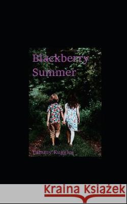 Blackberry Summer Tammy Ruggles 9781085928045 Independently Published - książka