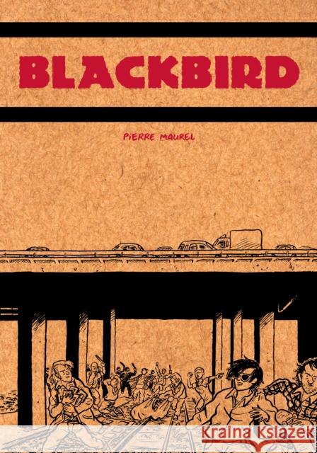 Blackbird Pierre Maurel Pierre Maurel Helge Dascher 9781772620092 Conundrum Press - książka