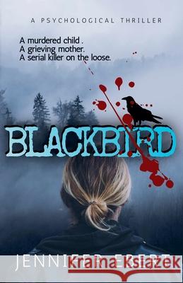 Blackbird Jennifer Ebert 9798223777274 Jennifer Ebert - książka