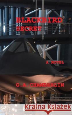 Blackbird Secret G A Chamberlin 9780578796963 Crown Eagle - książka