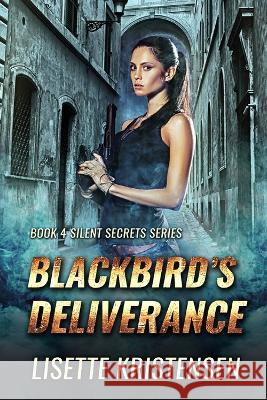 Blackbird\'s Deliverance: Book 4 Lisette Kristensen 9781797883373 Independently Published - książka