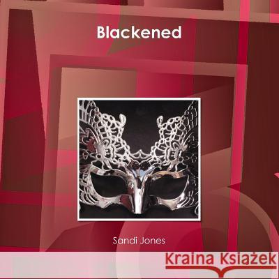 Blackened Sandi Jones 9781329580060 Lulu.com - książka