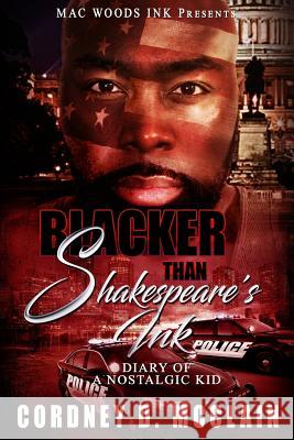 Blacker Than Shakespeare's Ink: The Diary of a Nostalgic Kid (Grayscale Version) Mr Cordney D. McClain 9781727110586 Createspace Independent Publishing Platform - książka