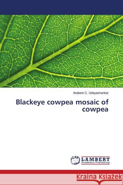 Blackeye cowpea mosaic of cowpea Udayashankar, Arakere C. 9786139988242 LAP Lambert Academic Publishing - książka